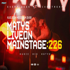 Dj Matys - Live on Mainstage ''226 [LIVE UP] (06.10.2024) up by PRAWY