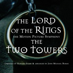 The Lord of the Rings: The Motion Picture Symphony - The Two Towers