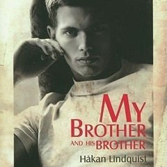 PDF/Ebook My Brother and His Brother BY : Håkan Lindquist