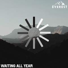 Everest - Waiting All Year