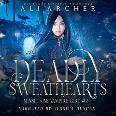 download EPUB 📭 Deadly Sweethearts: Minnie Kim: Vampire Girl, Book 2 by  Ali Archer,
