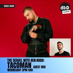 The Sequel #48 with BEN RODD (TacoMan Guest Mix)