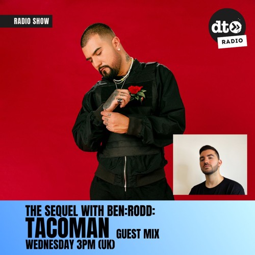 The Sequel #48 with BEN RODD (TacoMan Guest Mix)