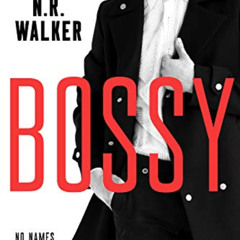 Read KINDLE 🖊️ Bossy by  N.R. Walker PDF EBOOK EPUB KINDLE