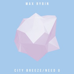 Max Rybin - Need U
