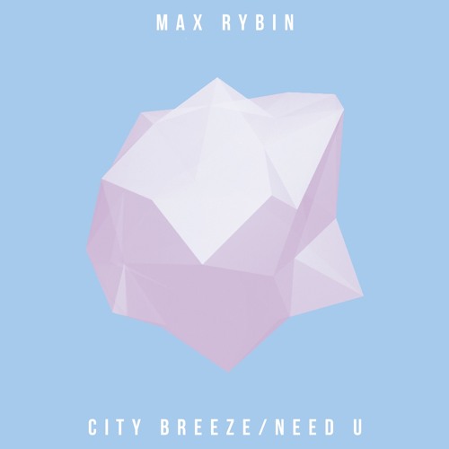 Max Rybin - Need U