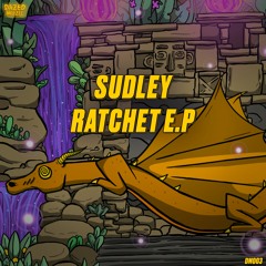 Sudley - Ratchet