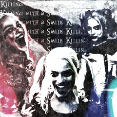 KILLING WITH A SMILE (Prod Fallen)