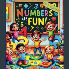 PDF ❤ Numbers Are Fun! Math For Young Kids!: Exploring Addition and Subtraction with Preschoolers