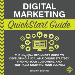 Digital Marketing QuickStart Guide: Audiobook Excerpt