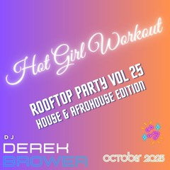 Hot Girl Rooftop Sessions Vol 25 (House Music Vibes Edition -October 2025 Top Hits) - CLEAN