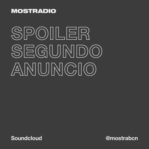 MostRadio: Spoiler segundo anuncio