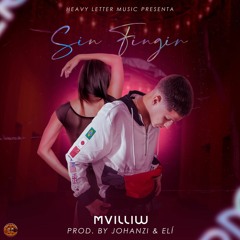 MvilliW - Sin Fingir (Prod. By Johanzi & Eli)