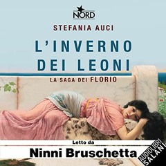 Audiolibro gratis 🎧 : L’inverno Dei Leoni (La Saga Dei Florio 2), Di Stefania Auci