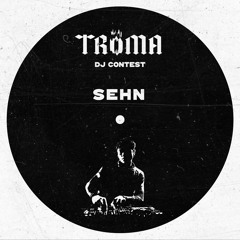SEHN - DJ CONTEST TRÖMA EVENT