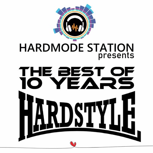 Best Of 10 Years HARDSTYLE