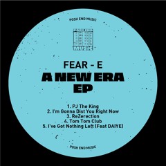 PREMIERE : Fear-E - I've Got Nothing Left (Feat DAIYE)