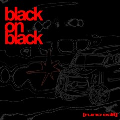 Black On Black (Runo Edit)