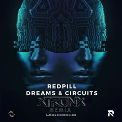 Redpill - Dreams & Circuits (XtronX Metal/DNB Remix) [FREE]