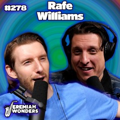 Rafe Williams | Jeremiah Wonders Ep 278