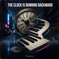 The clock is running backward