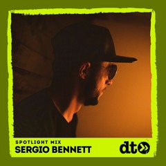 Spotlight Mix: Sergio Bennett