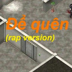 Để quên-Ngọt (rap version by Rô và Lụa )