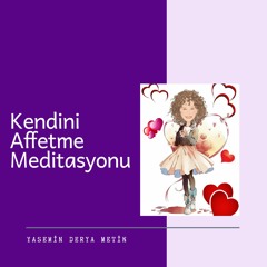 Kendini Affetme Meditasyonu