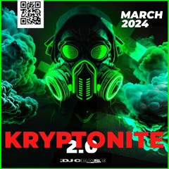 KRYPTONITE 2.0 MIXTAPE - MAR 2024