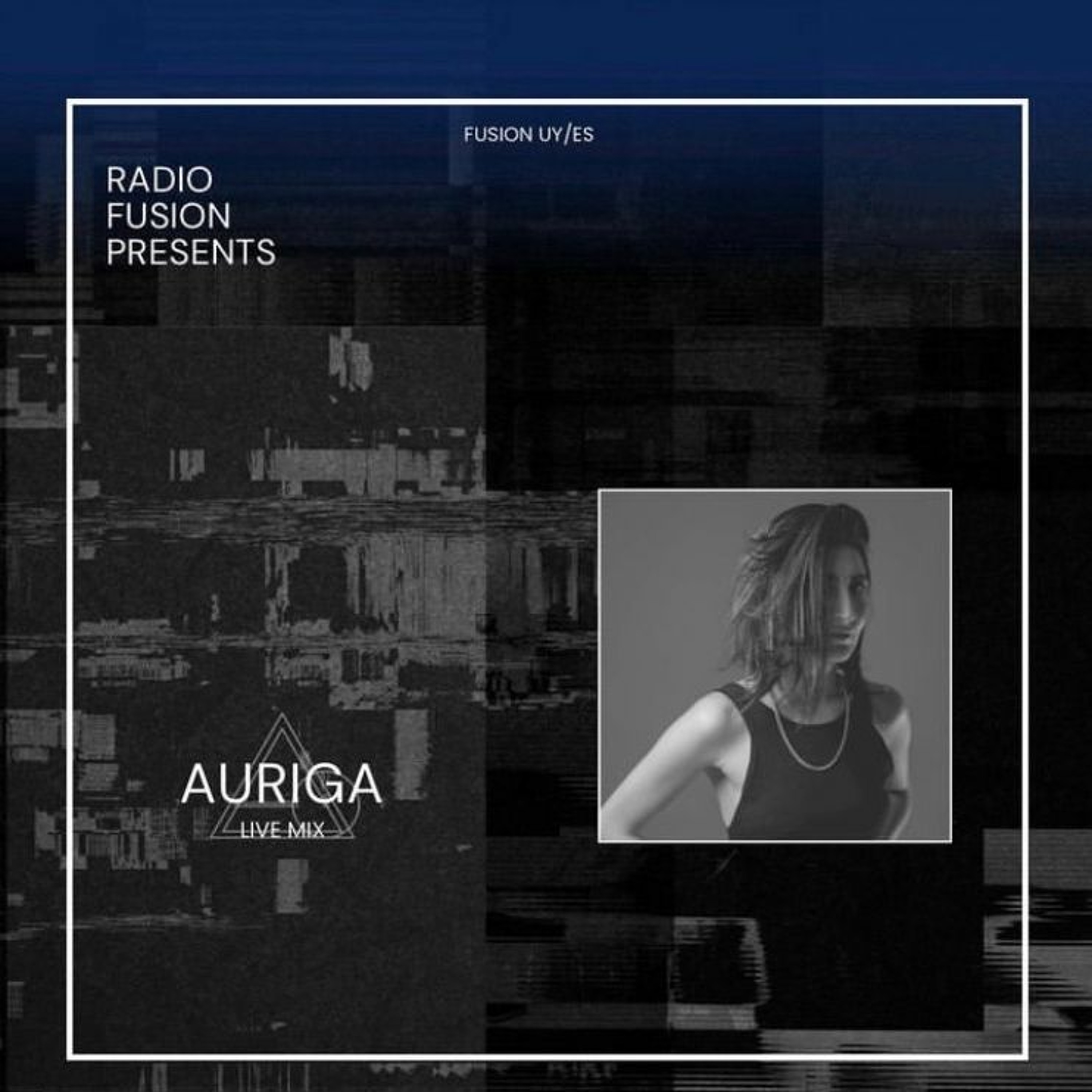 RADIO FUSION Presents: AURIGA