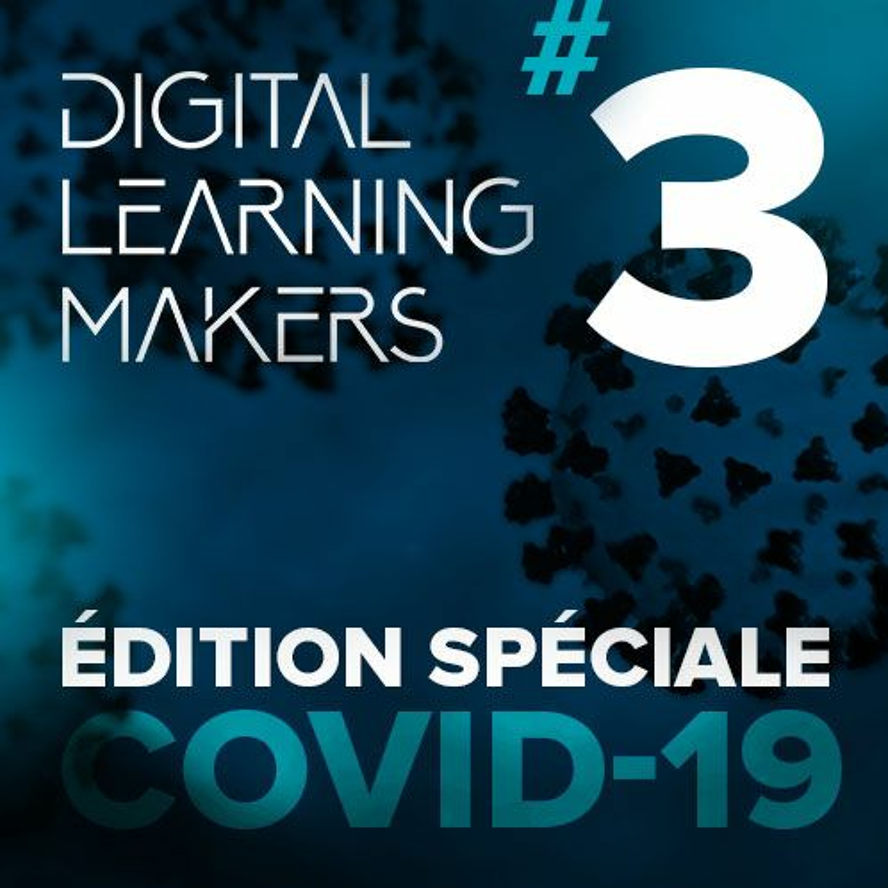#18 Edition spéciale Covid-19 : Apprentissage 100% à distance, méthodes et enjeux