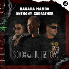 Banana Mambo & Anthony Godfather - Boca Linda