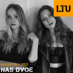 WEEK-04 | 2021 LTU-Podcast - Nas Dvoe