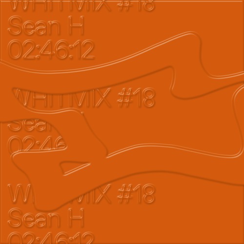 WHiTMIX #18 | Sean H