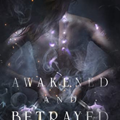 FREE PDF 🖊️ Awakened and Betrayed: Sentinel World Series 1 (The Lost Sentinel Book 2