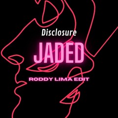 Disclosure - Jaded (Roddy Lima Edit)