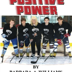 [Free] KINDLE 📰 Positive Power by  Barbara Ann Williams [EPUB KINDLE PDF EBOOK]