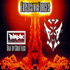Explosive Forces Beat by solo flexx ParaDoxxx