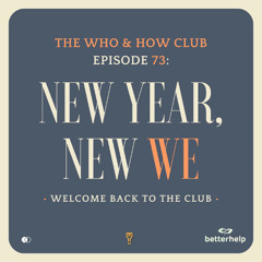 Episode 73: New Year, New We