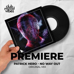 PREMIERE: Patrick Hero ─ No Way Out (Original Mix) [Awen Tales]