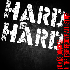 Tomás Doncker - Hard is Hard