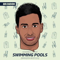 Kendrick Lamar - Swimming Pools (BRANDON Bootleg)