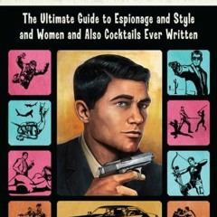 [DOWNLOAD] PDF 🖊️ How to Archer: The Ultimate Guide to Espionage, Style, Women, and