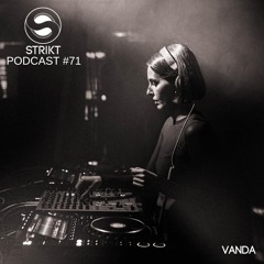 Strikt Podcast #71 - Vanda