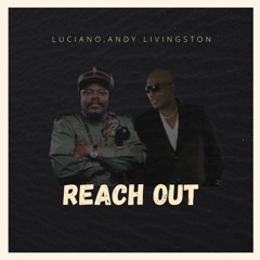 Andy Livingston, Luciano -  Reach Out (Official Audio)