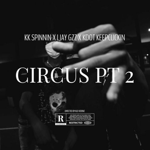 KK Spinnin X Ljay Gzz X Kdot KeepClickin - Circus Pt 2 (Prod by Sosabeam)