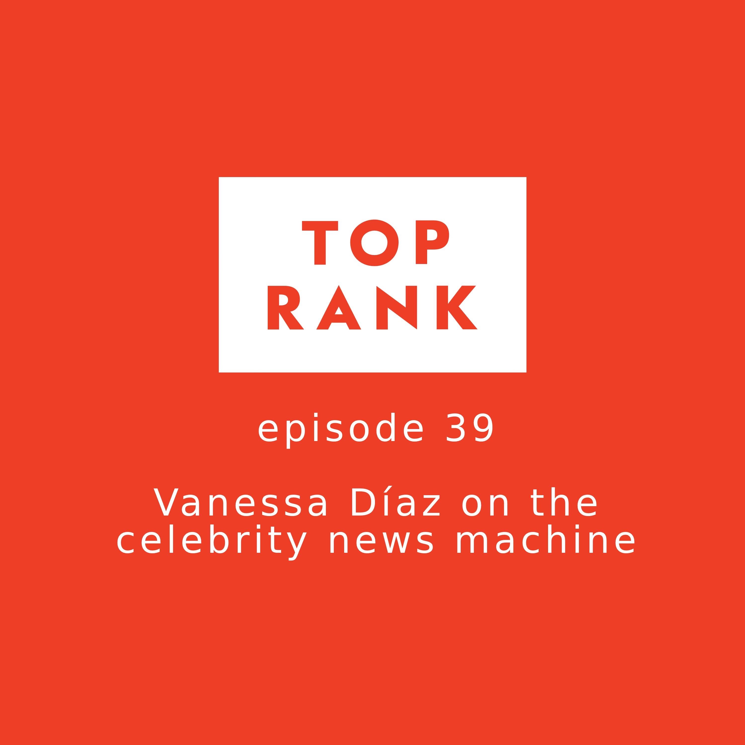 Episode 39: Professor Vanessa Diaz on the celebrity news machine