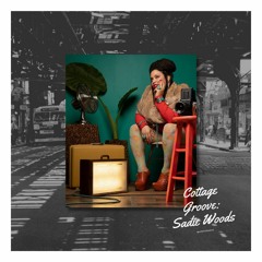 Cottage Groove #16 - Sadie Woods Guest Mix