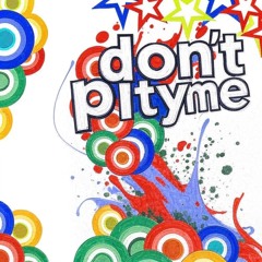 dontpityme (prod. princeslatt)