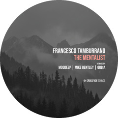 Francesco Tamburrano - Telepatia (Mike Bentley Remix) [Crossfade Sounds]